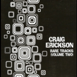 Craig Erickson - Rare Tracks (Volume Two) '2013