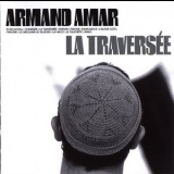 Armand Amar - La Traversee '1998