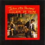John Mellencamp - Whenever We Wanted '1991