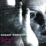 Elegant Simplicity - Unforgiving Mirror '2013 - Album