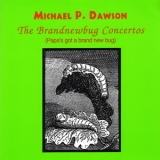 Michael P. Dawson - The Brandnewbug Concertos '1994 - Album