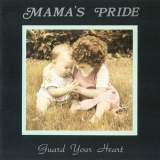 Mama's Pride - Guard Your Heart '1991