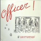 Officer! - Ossification '1984