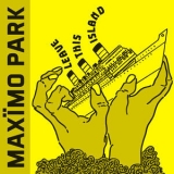 Maximo Park - Leave This Island [ep] '2014