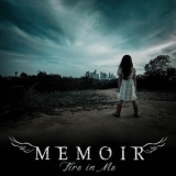 Memoir - Fire In Me '2014