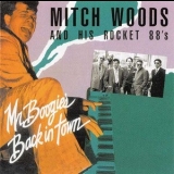 Mitch Woods & His Rocket 88's - Mr Boogie's Back In Town '1988