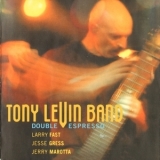 Tony Levin Band - Double Espresso (2CD) '2002