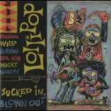 Lollipop - Sucked In, Blown Out '1997