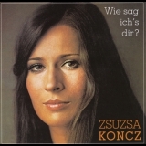 Zsuzsa Koncz - Wie Sag Ich's Dir? '2003 - Compilation