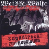 Weisse Wolfe - Soundtrack Zur Revolution '2007