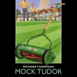 Richard Thompson - Mock Tudor '1999
