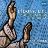 Amy Pfrimmer & Dreux Montegut - Eternal Life Sacred Songs & Arias '2017