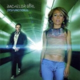 Bachelor Girl - Dysfunctional '2002