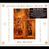 Bill Nelson - Getting The Holy Ghost Across '1986