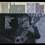 Bill Johnson - Still Blue '2010