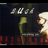 Bush - Everything Zen '1995