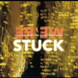 Stuck - We're Stuck '2002