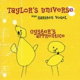 Taylor's Universe With Karstein Vogel - Oyster's Apprentice '2005