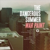 The Dangerous Summer - War Paint '2011