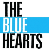 The Blue Hearts - The Blue Hearts '1987
