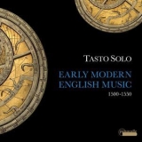Tasto Solo - Early Modern English Music: 1500 -1550 '2017