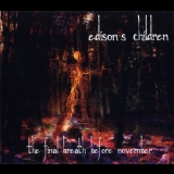 Edison's Children - The Final Breath Before November '2013