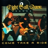 Eight Ball Down - Come Take A Ride '2007