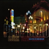 Bjork And David Arnold - Play Dead [CDS] '1993