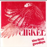 Cirkel - The First Goodbye '1984