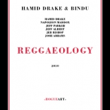 Hamid Drake & Bindu  - Reggaelogy '2009 - Album