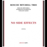 Roscoe Mitchell Trio - No Side Effects  '2006