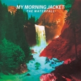 My Morning Jacket - The Waterfall (Deluxe Edition) '2015