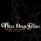 Three Days Grace - Never Too Late (single) '2008