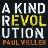 Paul Weller - A Kind Revolution '2017 - Album