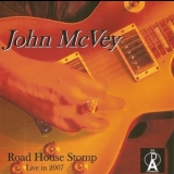 John Mcvey - Road House Stomp '2007
