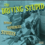 The Driving Stupid - Horror Asparagus Stories '2002