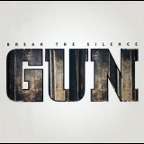 Gun - Break The Silence  '2012 - Album