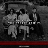 The Carter Family - American Epic: The Best Of The Carter Family  '2017