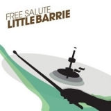 Little Barrie - Free Salute '2005