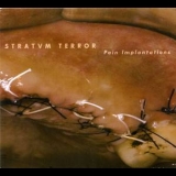 Stratvm Terror - Pain Implantations '1998 - Album