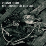 Stratvm Terror - Aged Fractures And Dead Ends '2012 - Compilation