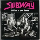 Subway - Hold On To Your Dreams '1992