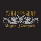 Year Of The Goat - Angels' Necropolis (digipack) '2012
