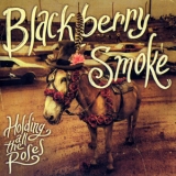 Blackberry Smoke - Holding All The Roses '2015 - Album