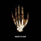Faust - Last Is First '2010