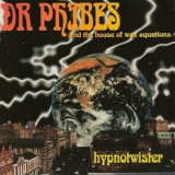 Dr Phibes & The House Of Wax Equations - Hypnotwister '1993