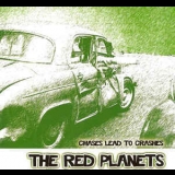The Red Planets - Chases Lead To Crashes '2010