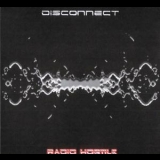 Disconnect - Radio Hostile '2010