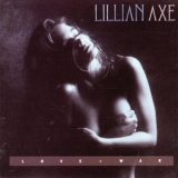 Lillian Axe - Love And War '1989