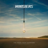 The Hoosiers - The News From Nowhere '2014